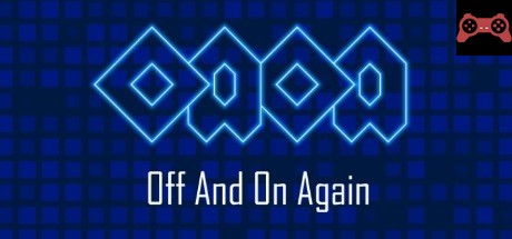 OAOA - Off And On Again System Requirements