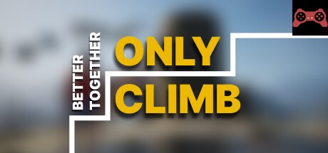 Only Climb: Better Together System Requirements