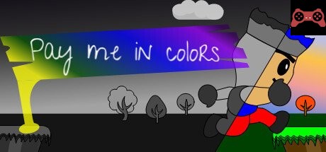 Pay Me In Colors System Requirements