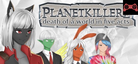 Planetkillerz: death of a world in five acts. System Requirements