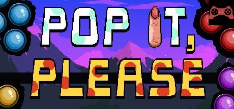 Pop it, Please! System Requirements