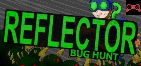 Reflector: Bug Hunt System Requirements