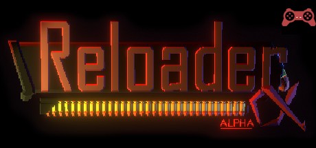 Reloader: Alpha System Requirements