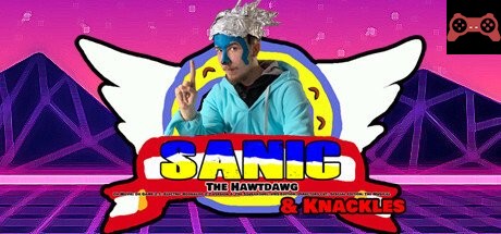 Sanic The Hawtdawg: Da Movie: Da Game 2.1: Electric Boogaloo 2.2 Version 4: The Squeakquel: VHS Edition: Directors cut: Special edition: The Musical & Knackles System Requirements