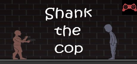 Shank the Cop System Requirements