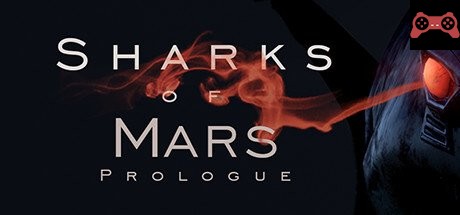 Sharks of Mars: Prologue System Requirements
