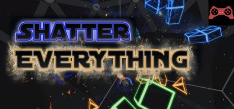 Shatter EVERYTHING (VR) System Requirements