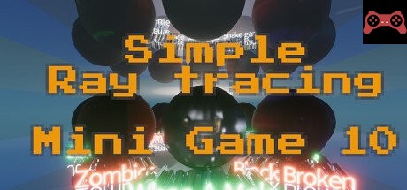 Simple Ray tracing Mini Game 10 System Requirements