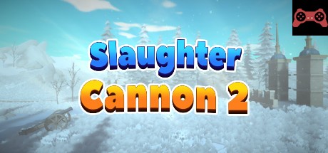 Slaughter Cannon 2 System Requirements