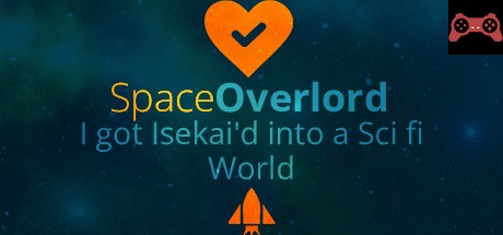 Space Overlord - I got Isekai'd into a Sci fi World System Requirements