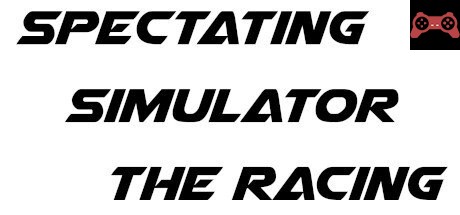 Spectating Simulator The Racing System Requirements