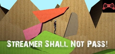 Streamer Shall Not Pass! System Requirements