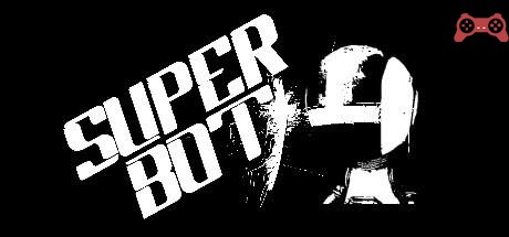 SUPER BOT System Requirements