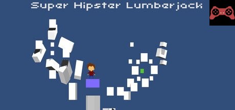 Super Hipster Lumberjack System Requirements