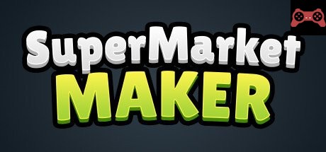 Supermarket Maker System Requirements
