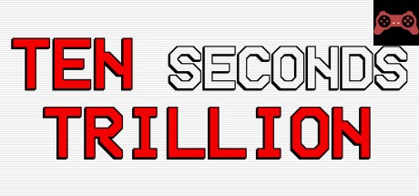 Ten Seconds Trillion System Requirements