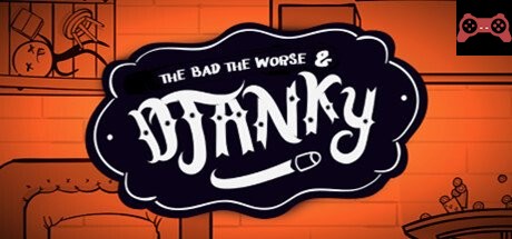 The Bad, The Worse & Djanky System Requirements