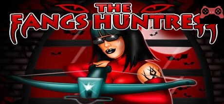 THE FANGS HUNTRESS System Requirements