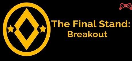 The Final Stand: Breakout System Requirements