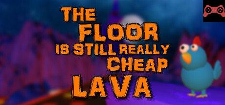 The Floor Is Still Really Cheap Lava System Requirements