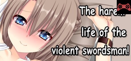 The harem life of the violent swordsman! System Requirements