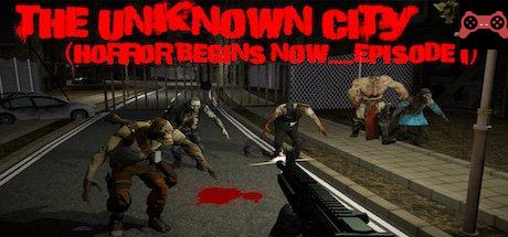 The Unknown City (Horror Begins Now.....Episode 1) System Requirements