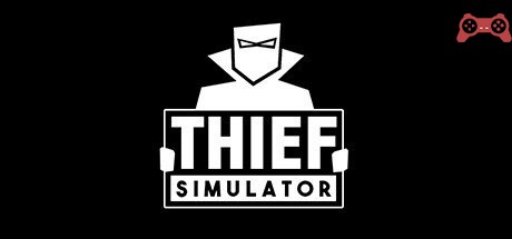 Thief Simulator System Requirements