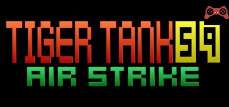 Tiger Tank 59 â… Air Strike System Requirements