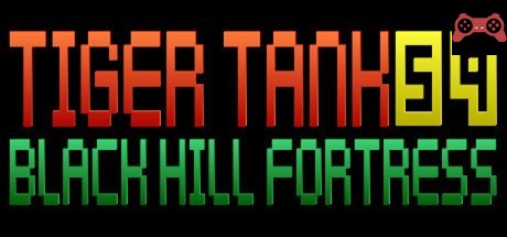 Tiger Tank 59 â… Black Hill Fortress System Requirements