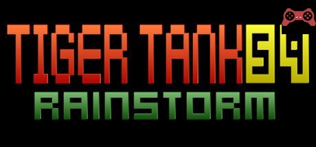 Tiger Tank 59 â… Rainstorm System Requirements