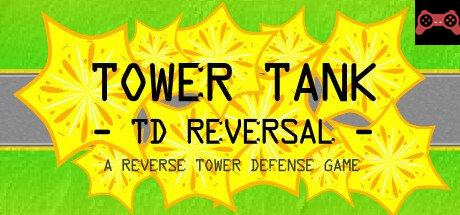 Tower Tank: TD Reversal System Requirements