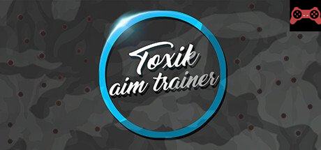 Toxik aim trainer System Requirements