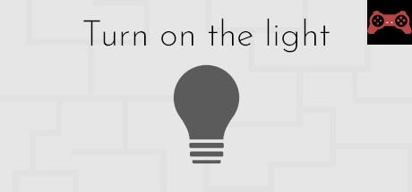 Turn on the light System Requirements