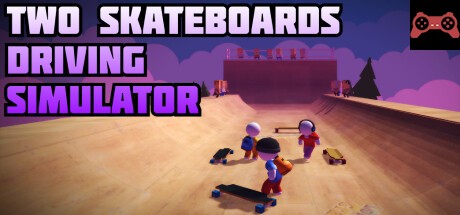 Two Skateboards Driving Simulator System Requirements