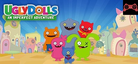 UglyDolls: An Imperfect Adventure System Requirements