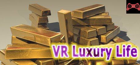 VR Luxury Life (Be a Billionaire) System Requirements