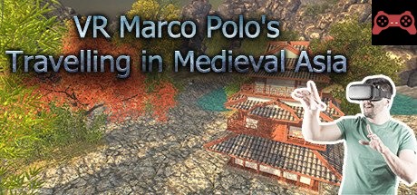 VR Marco Polo's Travelling in Medieval Asia (The Far East, Chinese, Japanese, Shogun, Khitan...revisit A.D. 1290) System Requirements