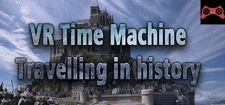 VR Time Machine Travelling in history: Medieval Castle, Fort, and Village Life in 1071-1453 Europe System Requirements