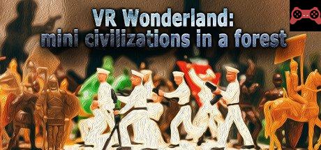 VR Wonderland: mini civilizations in a forest System Requirements