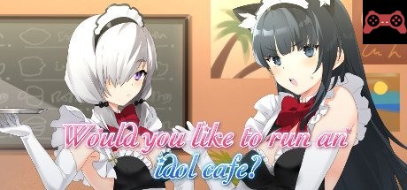 Would you like to run an idol cafÃ©? System Requirements