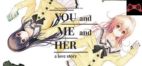 YOU and ME and HER: A Love Story System Requirements